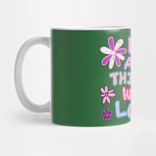 do things  with love, oil painting Mug